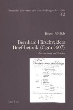 Bernhard Hirschvelders Briefrhetorik (Cgm 3607)
