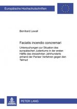 Â«Faciatis incendio concremariÂ»