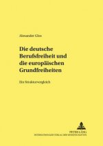 Deutsche Berufsfreiheit Und Die Europaeischen Grundfreiheiten