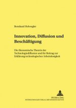 Innovation, Diffusion Und Beschaeftigung