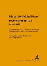 Â«Die ganze Welt ist BuehneÂ»- Â«Todo el mundo es un escenarioÂ»