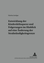 Entwicklung Der Kinderdelinquenz Und Folgerungen Im Hinblick Auf Eine Aenderung Der Strafmuendigkeitsgrenze