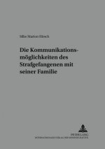 Kommunikationsmoeglichkeiten Des Strafgefangenen Mit Seiner Familie