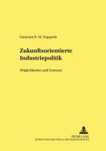 Zukunftsorientierte Industriepolitik