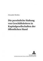 Persoenliche Haftung Von Geschaeftsleitern in Kapitalgesellschaften Der Oeffentlichen Hand