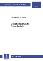 Multilaterales Dach Fuer Fusionskontrolle?