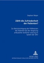 Zaehlt die Zufriedenheit des Patienten?