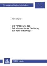 Verlagerung Des Betriebszwecks ALS Fluchtweg Aus Dem Tarifvertrag?