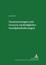 Voraussetzungen Und Grenzen Nachtraeglicher Sozialplanaenderungen