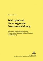 Logistik ALS Motor Regionaler Strukturentwicklung