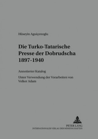 Turko-Tatarische Presse Der Dobrudscha 1897-1940