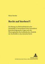 Recht Auf Sterben?!