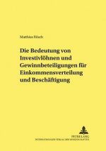 Bedeutung Von Investivloehnen Und Gewinnbeteiligungen Fuer Einkommensverteilung Und Beschaeftigung