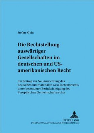 Rechtsstellung Auswaertiger Gesellschaften Im Deutschen Und Us-Amerikanischen Recht