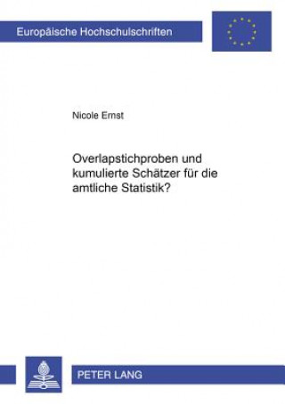 Overlapstichproben Und Kumulierte Schaetzer Fuer Die Amtliche Statistik?