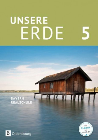 Unsere Erde 5. Jahrgangsstufe - Realschule Bayern - Schülerbuch