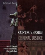 Controversies in Criminal Justice