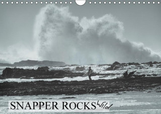 Snapper Rocks Wild (Wall Calendar 2017 DIN A4 Landscape)