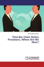 Time-Bar Claim Notice Provisions, Where Are We Now?