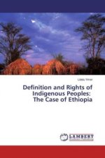 Definition and Rights of Indigenous Peoples: The Case of Ethiopia