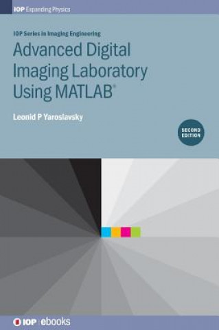 Advanced Digital Imaging Laboratory Using MATLAB (R), 2nd Edition