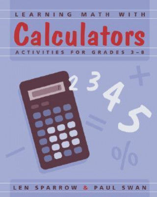 Learning Math with Calculators: Activities for Grades 3-8