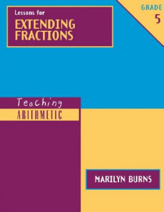 Lessons for Extending Fractions, Grade 5 [With Workbook]