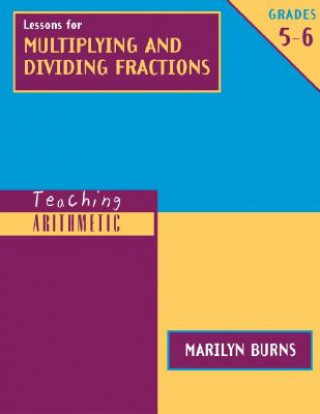 Lessons for Multiplying and Dividing Fractions, Grades 5-6 [With Workbook]