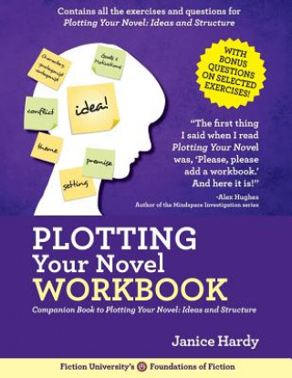 Planning Your Novel: Ideas and Structure Workbook: A Companion Book to Planning Your Novel: Ideas and Structure