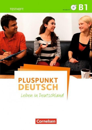 Pluspunkt Deutsch - Allgemeine Ausgabe B1: Gesamtband - Testheft mit Audio-CD