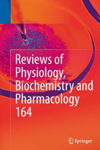 Reviews of Physiology, Biochemistry and Pharmacology, Vol. 164