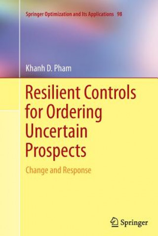 Resilient Controls for Ordering Uncertain Prospects