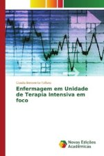 Enfermagem em Unidade de Terapia Intensiva em foco