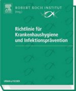 Richtlinie für Krankenhaushygiene und Infektionsprävention, zur Fortsetzung