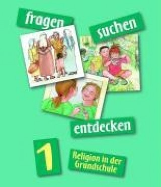 Fragen - Suchen - Entdecken 1. Schülerbuch