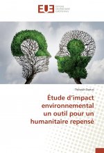 Étude d'impact environnemental un outil pour un humanitaire repensé