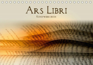 Ars Libri - Kunstwerk Buch (Tischkalender 2017 DIN A5 quer)