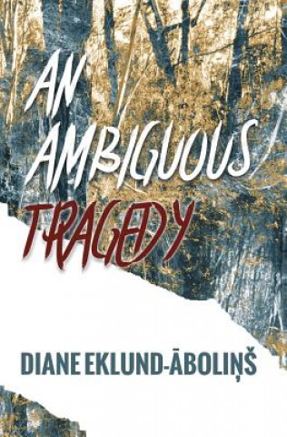Ambiguous Tragedy