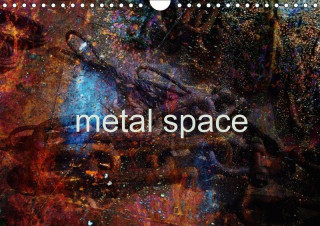 metal space (Wall Calendar 2017 DIN A4 Landscape)