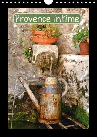 Provence intime (Calendrier mural 2017 DIN A4 vertical)