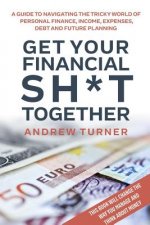 Get Your Financial Sh*t Together