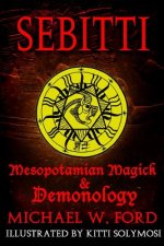 Sebitti: Mesopotamian Magick & Demonology