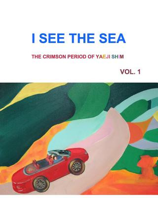 I SEE THE SEA (Revised Edition)