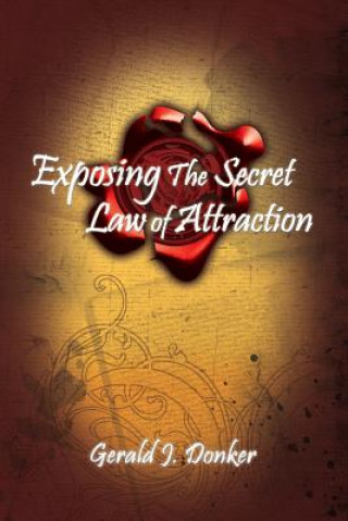 Exposing the Secret Law of Attraction