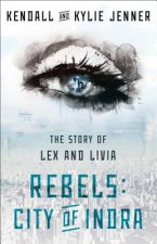 Rebels: City of Indra: The Story of Lex and Liviavolume 1