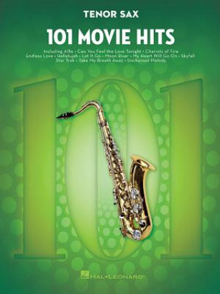 101 Movie Hits: 101 Movie Hits for Tenor Sax