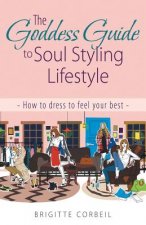 Goddess Guide to Soul Styling Lifestyle