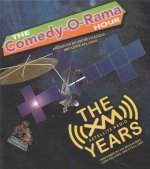 The Comedy-O-Rama Hour: The XM Satellite Years