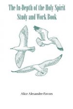 In-Depth of the Holy Spirit Study and Work Book