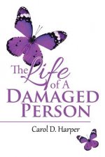 Life of A Damaged Person